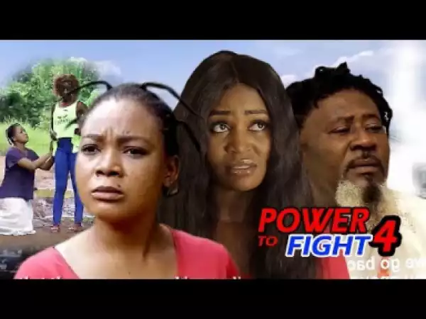 Video: Power To Fight Season 4 | 2018 Latest Nigerian Nollywood Movie